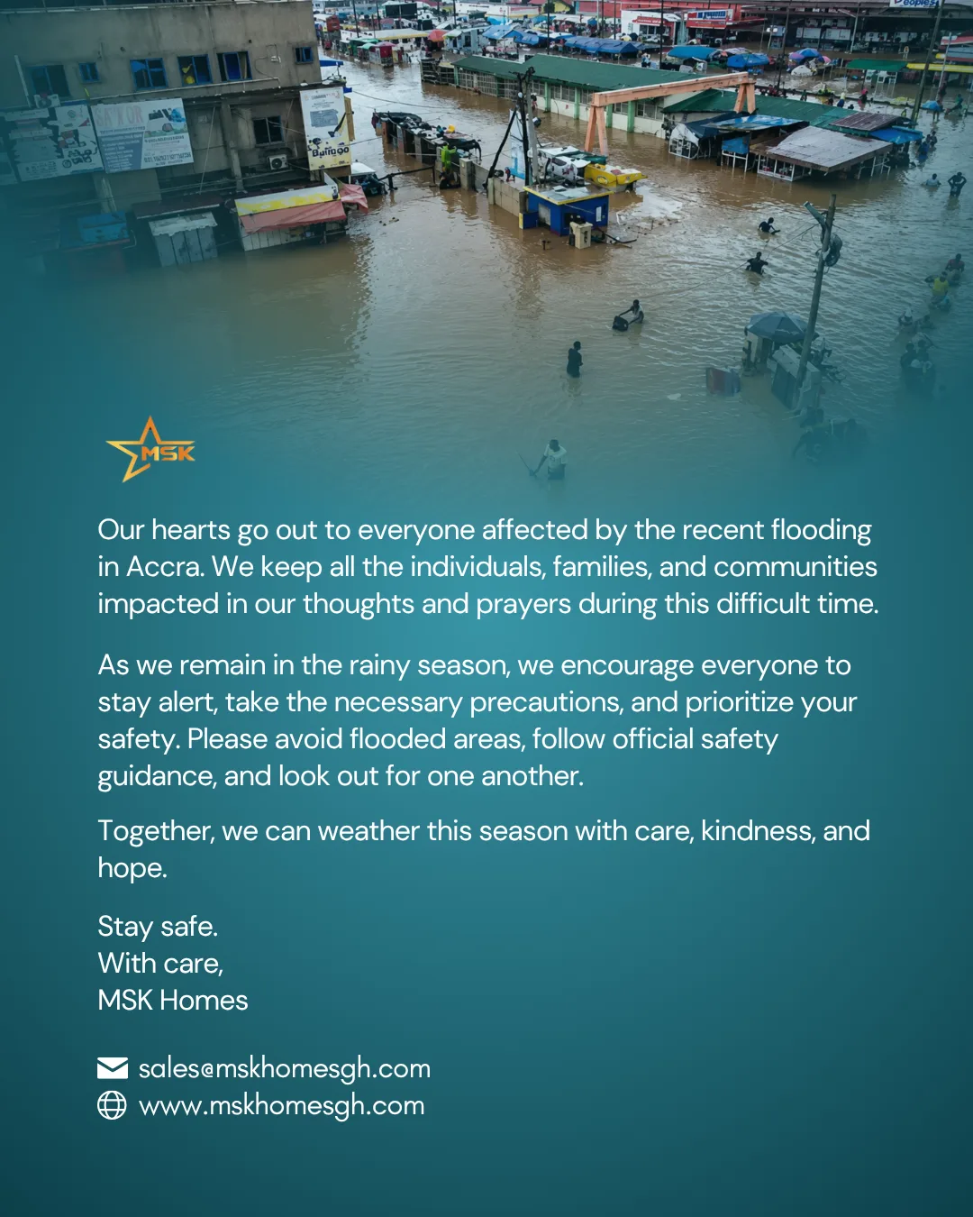 An MSK Homes graphic showing flooded streets in Accra with a message of support and safety during the rainy season.