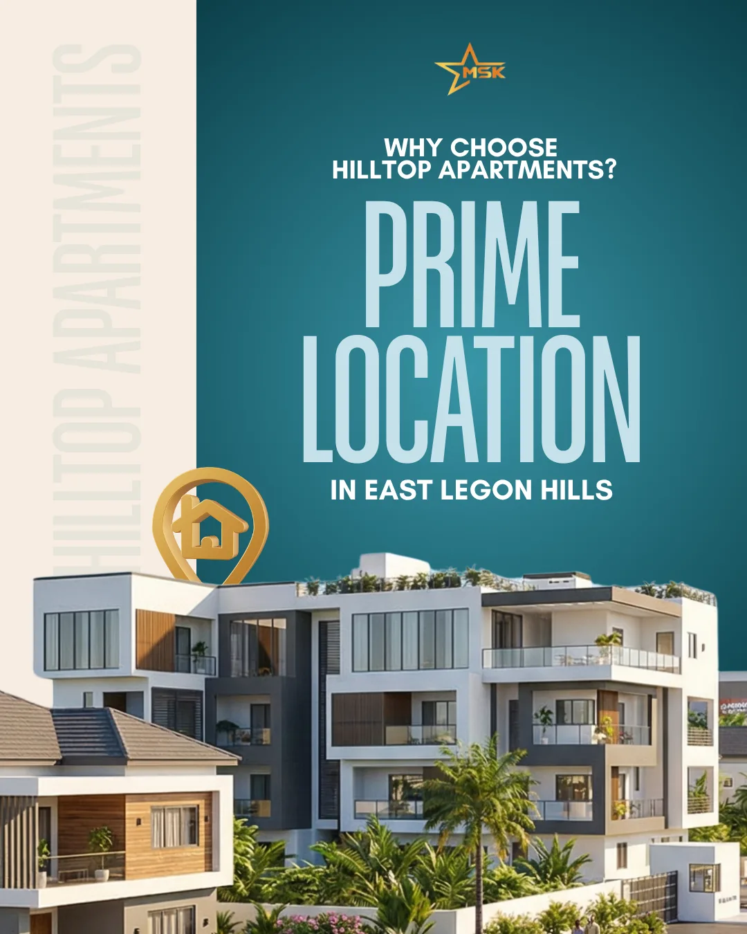 MSK Homes flyer featuring modern Hilltop Apartments rendering in East Legon Hills with prime location text.