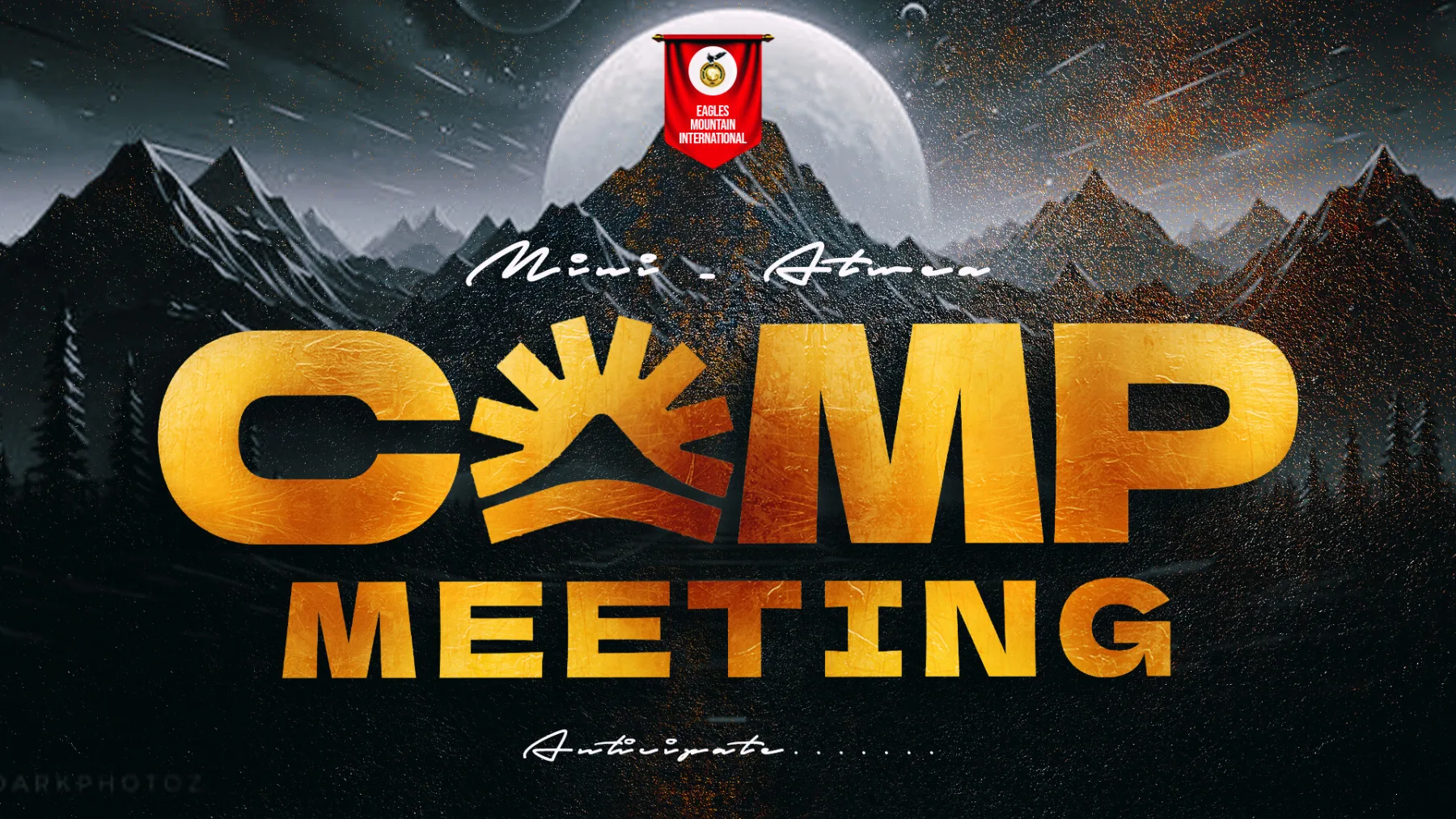Camp Meeting poster design for Eagles Mountain International featuring gold typography over a dark mountain backdrop.